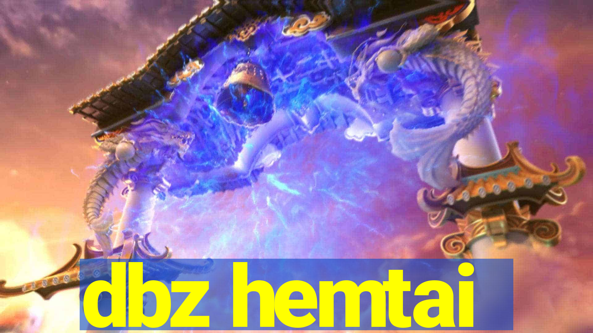 dbz hemtai